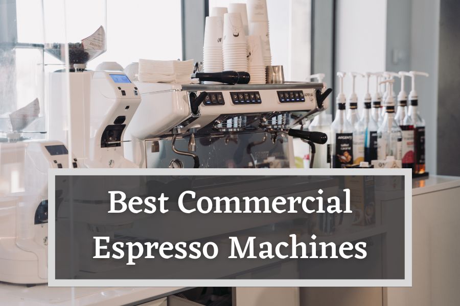 Best Commercial Espresso Machines