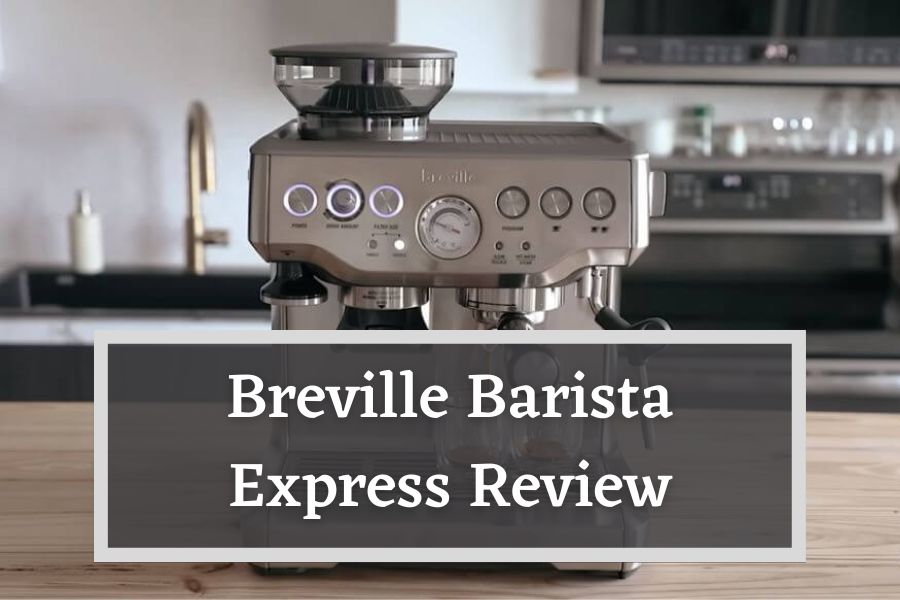 Breville Barista Express Review Featured