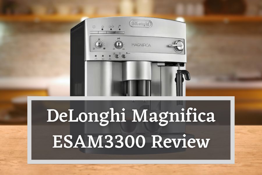 DeLonghi Magnifica ESAM3300 Review Featured