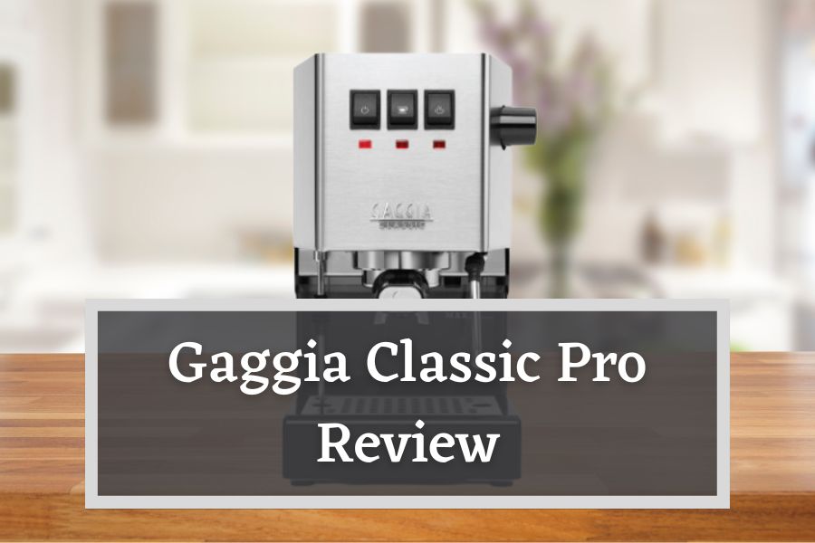 Gaggia Classic Pro Review